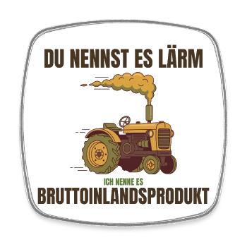 Lärm? Ich nenne es Bruttoinlandsprodukt! - Viereckiger Kühlschrankmagnet - Weiß - Vorne