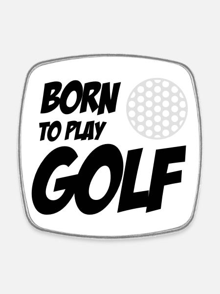 Born To Play Golf - Square fridge magnet - white