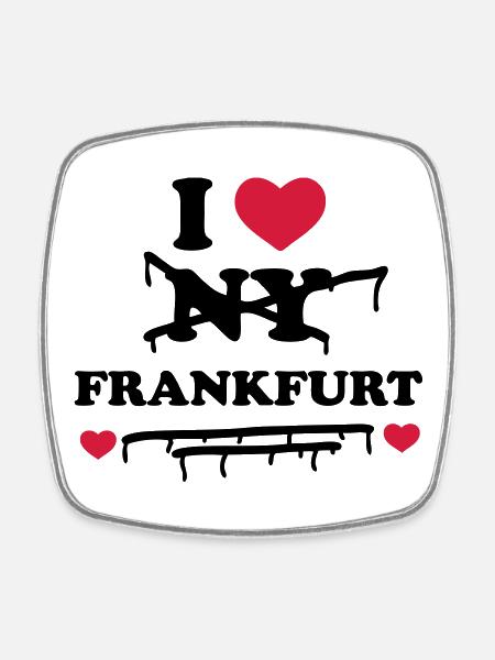 I don't love NY but Frankfurt - Square fridge magnet - white