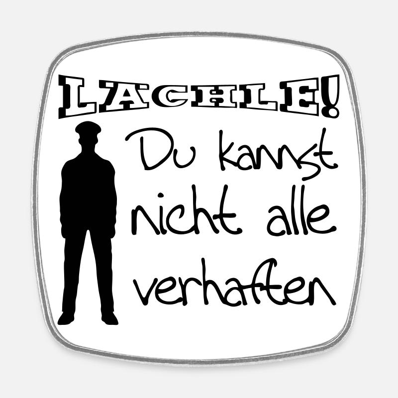Polizei Geschenk Polizist lustig Spruch Beruf Fun - Viereckiger Kühlschrankmagnet - Weiß