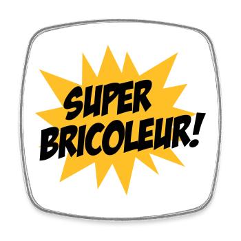 Super Bricoleur ! - Magnet carré - blanc - Devant