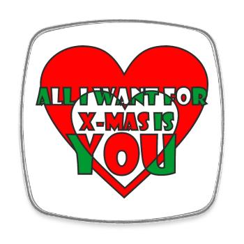 All i want for x mas is you - Square fridge magnet - white - Front