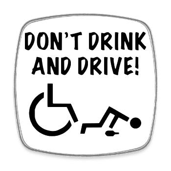 Trinken Sie nicht, wenn Sie mit Ihrem Rollstuhl fahren * - Viereckiger Kühlschrankmagnet - Weiß - Vorne