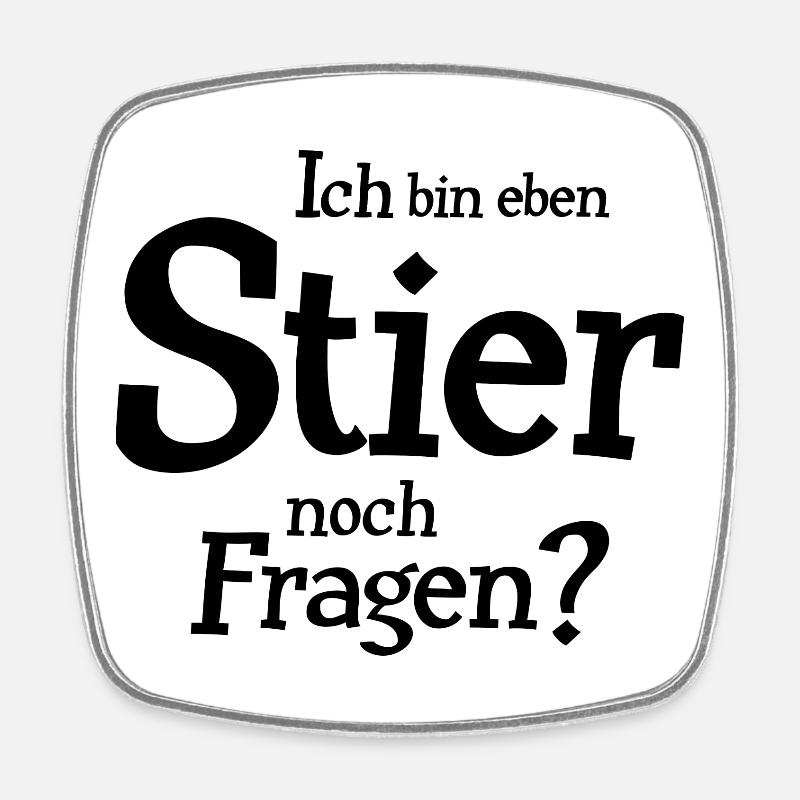 Stier Sternzeichen Spruch - Viereckiger Kühlschrankmagnet - Weiß