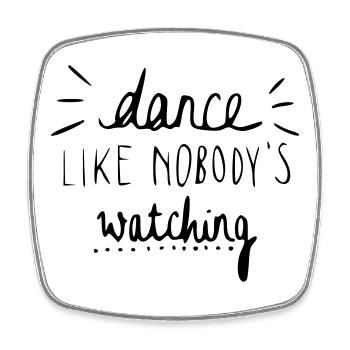 dance like nobody's watching - Viereckiger Kühlschrankmagnet - Weiß - Vorne