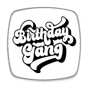 Anniversaire Gang Matching Groupe Fête d’Anniversaire Cadeau - Magnet carré - blanc - Devant