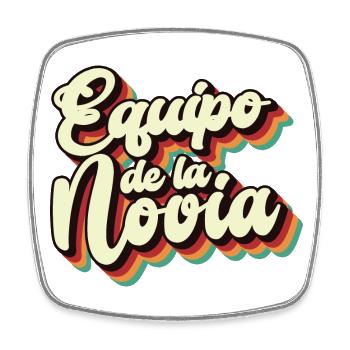 Equipo dela Novia Team Bride Wedding Bridesmaid - Square fridge magnet - white - Front