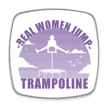Real Women Jump Trampolines / Jumping Fitness - Square fridge magnet - white - Front