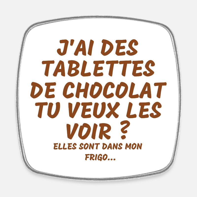 chocolat, manger du chocolat, accro au chocolat - Magnet carré - blanc