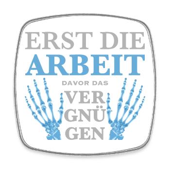 Erst die Arbeit, Zeichnung Hand, lustiger Spruch - Viereckiger Kühlschrankmagnet - Weiß - Vorne