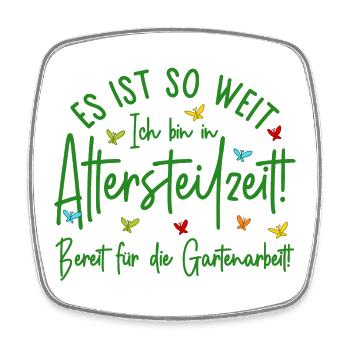Altersteilzeit Garten Bereit für die Gartenarbeit - Viereckiger Kühlschrankmagnet - Weiß - Vorne
