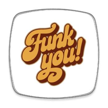 Funk Soul Music Funk You Retro 60s 70s 80s - Square fridge magnet - white - Front