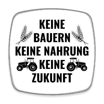 Keine Bauern - Keine Nahrung - Keine Zukunft - Viereckiger Kühlschrankmagnet - Weiß - Vorne