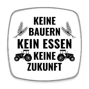 Keine Bauern - Kein Essen - Keine Zukunft - Viereckiger Kühlschrankmagnet - Weiß - Vorne