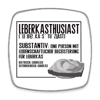 Leberkasthusiast – Leberkas Lifestyle Humor - Viereckiger Kühlschrankmagnet - Weiß - Vorne