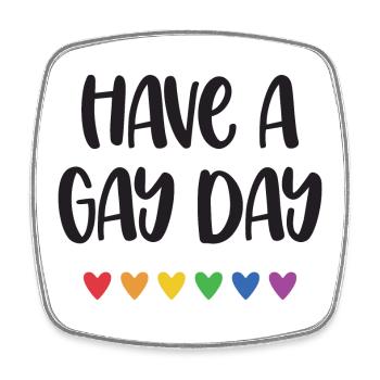 LGBT Pride Month - Have a Gay Day - Square fridge magnet - white - Front