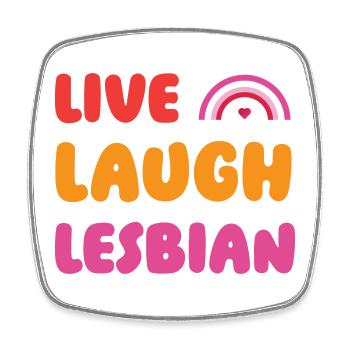 LGBTQ Pride Month - Live, Laugh, Lesbian - Square fridge magnet - white - Front