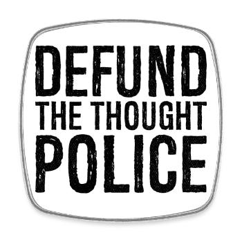 defund the thought police - Square fridge magnet - white - Front