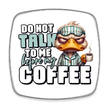 Grumpy duck with coffee - Square fridge magnet - white - Front