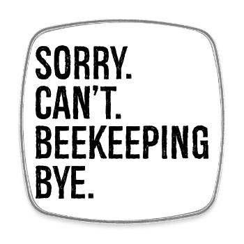 sorry can't beekeeping bye - Viereckiger Kühlschrankmagnet - Weiß - Vorne