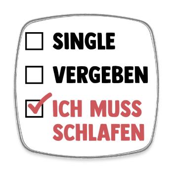 Single Vergeben Schlafen - Viereckiger Kühlschrankmagnet - Weiß - Vorne