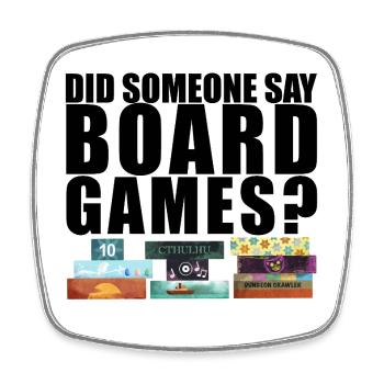 Did someone say board games? Brettspiele - Viereckiger Kühlschrankmagnet - Weiß - Vorne