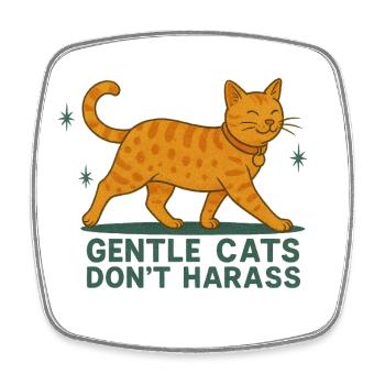 Gentle Cats Don't Harass – Statement Cat Shirt - Viereckiger Kühlschrankmagnet - Weiß - Vorne