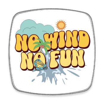 No Wind No Fun - Square fridge magnet - white - Front