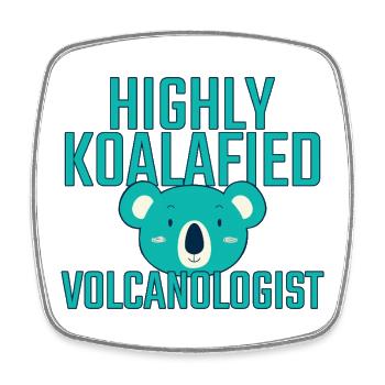 Volcanologist Koalafied Volcanology - Viereckiger Kühlschrankmagnet - Weiß - Vorne