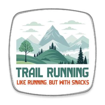 Trailrunning, wie Laufen, aber mit Snacks - Viereckiger Kühlschrankmagnet - Weiß - Vorne