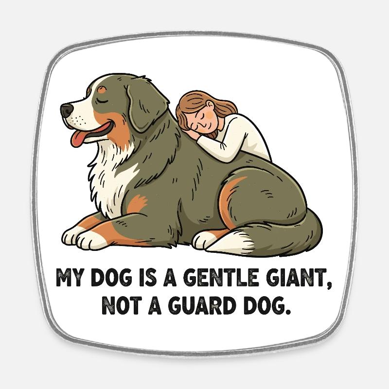 Mon chien est un gentil géant, pas un chien de garde. - Magnet carré - blanc