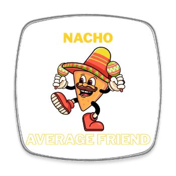Nacho Durchschnittlicher Freund - Viereckiger Kühlschrankmagnet - Weiß - Vorne