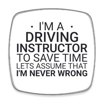 Fahrlehrer Never Wrong Drive Tutor - Viereckiger Kühlschrankmagnet - Weiß - Vorne