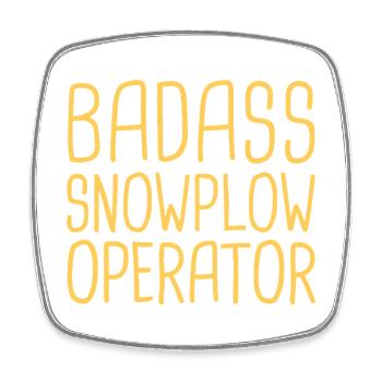 Snowplow Operator Badass Snowplow Driver - Square fridge magnet - white - Front