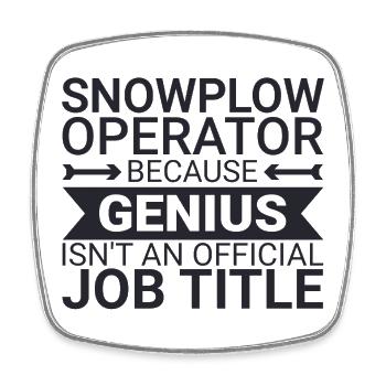 Snowplow Operator Genius Snow Plow Driver - Square fridge magnet - white - Front