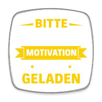 Veuillez patienter – La motivation est chargée Spruch Shir - Magnet carré - blanc - Devant