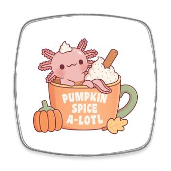 Cute Axolotl In Coffee Cup Pumpkin Spice A Lotl - Square fridge magnet - white - Front