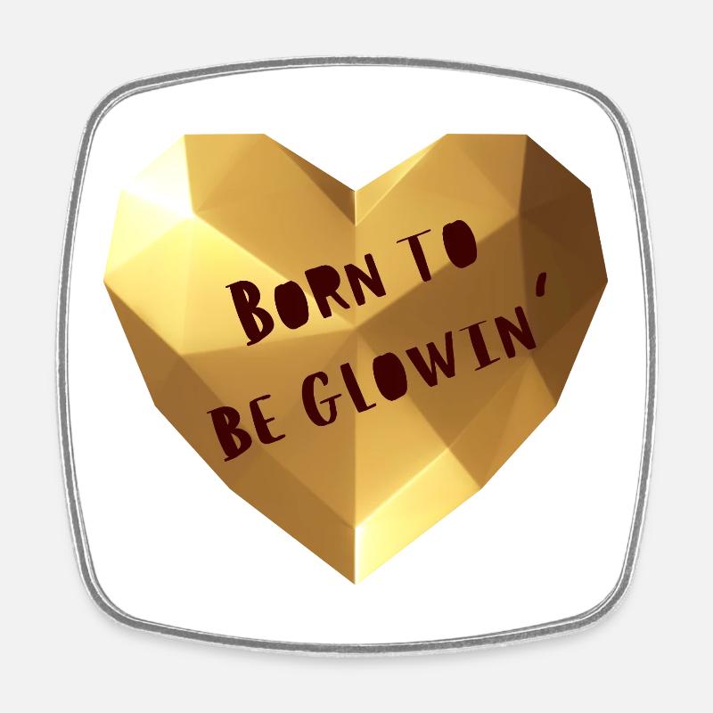 Born to be glowing - Square fridge magnet - white