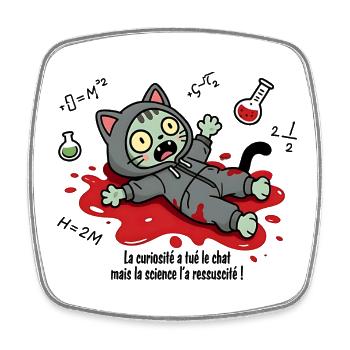 La curiosité a tué le chat, la science... - Magnet carré - blanc - Devant