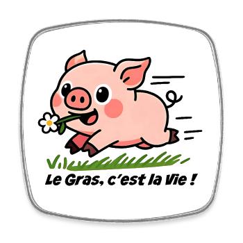 Le Gras, c'est la Vie ! cochon dans le pré - Magnet carré - blanc - Devant