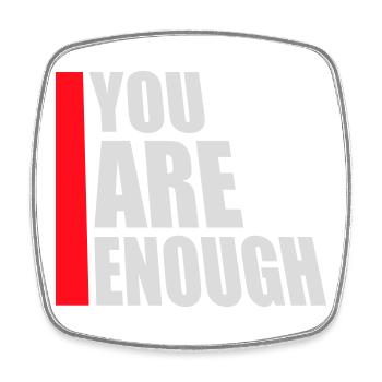 You Are Enough Self Love Motivational Quote - Square fridge magnet - white - Front