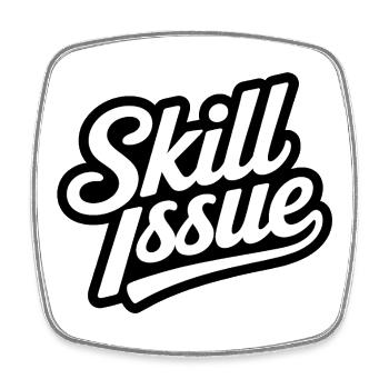 Skill Issue - Funny Gen Alpha Memes - Square fridge magnet - white - Front