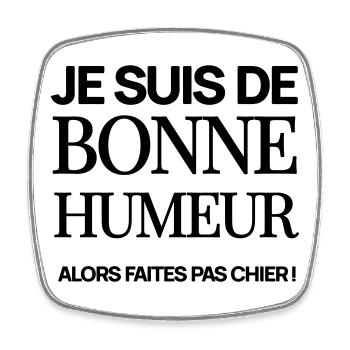 Je suis de bonne humeur - Magnet carré - blanc - Devant