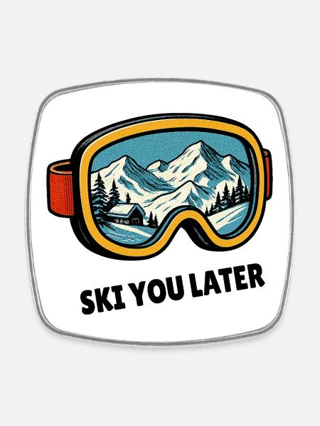 Ski You Later – Skibrillen Design für Skifahrer - Viereckiger Kühlschrankmagnet - Weiß