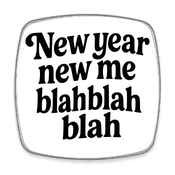 New Year New Me Blah - Funny Sarcastic Black - Square fridge magnet - white - Front