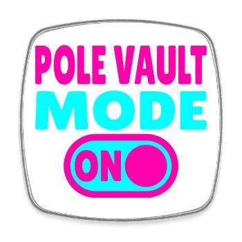 Pole Vault Mode ON – Stabhochsprung - Viereckiger Kühlschrankmagnet - Weiß - Vorne
