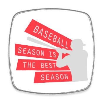 Baseball Season Is The Best Season Fan Game Sports - Square fridge magnet - white - Front