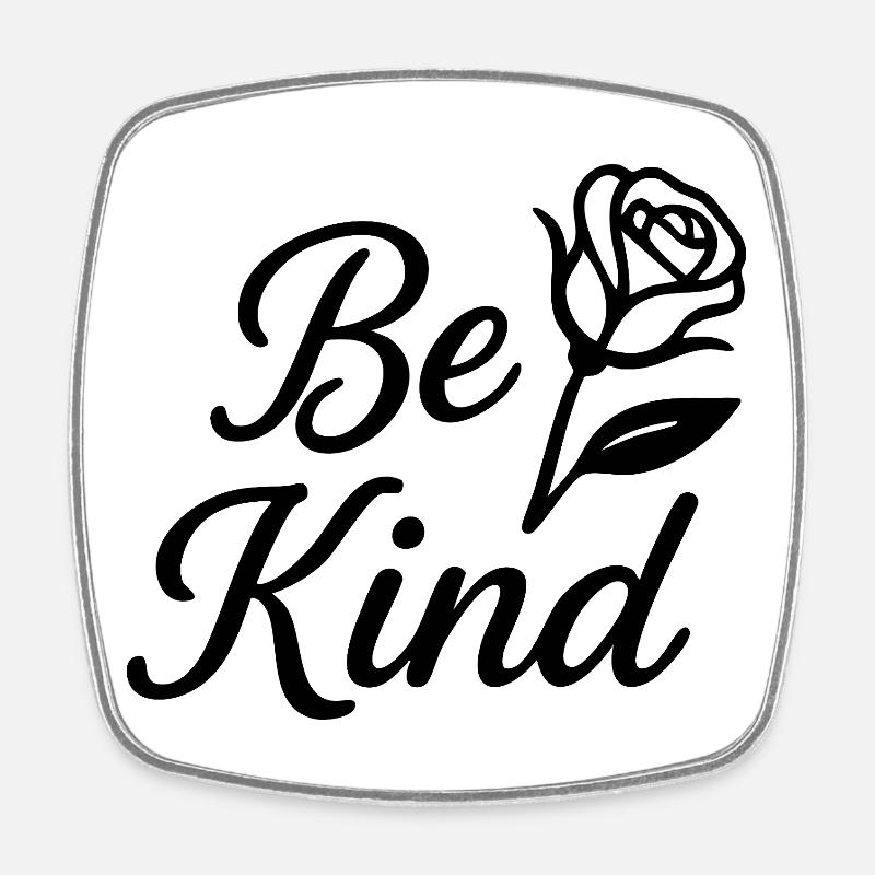 Be Kind - Viereckiger Kühlschrankmagnet - Weiß