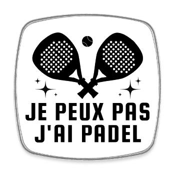 I can't I have padel - Square fridge magnet - white - Front