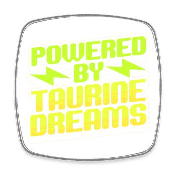 Energy Drink Powered By Taurine Dreams - Viereckiger Kühlschrankmagnet - Weiß - Vorne